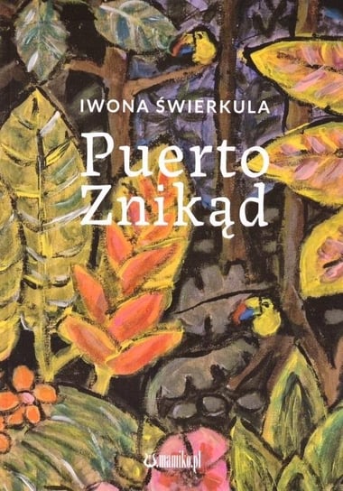 Puerto znikąd Świerkula Iwona