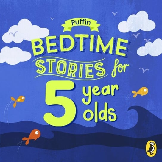 Puffin Bedtime Stories for 5 Year Olds Opracowanie zbiorowe