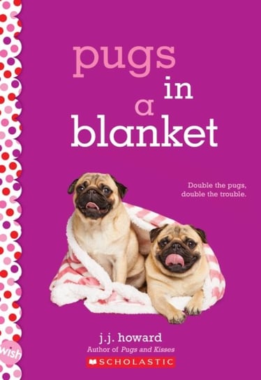 Pugs in a Blanket J.J. Howard