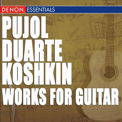 Pujol - Duarte - Koshkin: Works for Guitar Maria Isabel Siewers