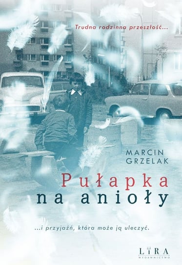 Pułapka na anioły Grzelak Marcin