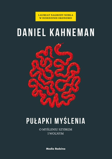 Pułapki myślenia Kahneman Daniel
