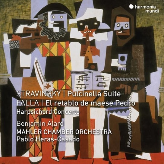 Pulcinella Suite, El Retablo de Maese Pedro, Harpsichord Concerto Mahler Chamber Orchestra, Heras-Casado Pablo, Alard Benjamin, Hernandez Airam