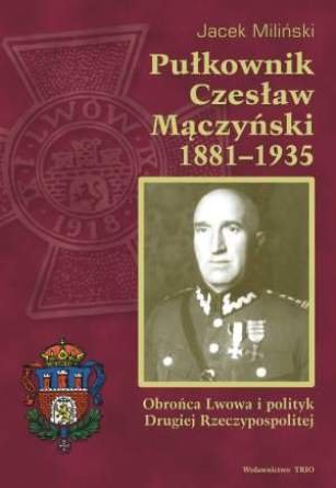Pułkownik Czesław Mączyński Miliński Jacek