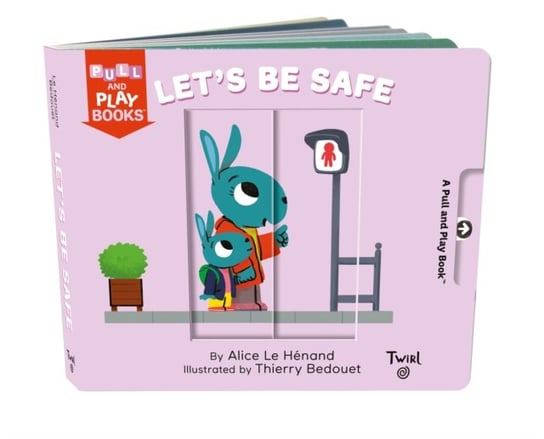 Pull and Play Books: Lets Be Safe Alice Le Henand