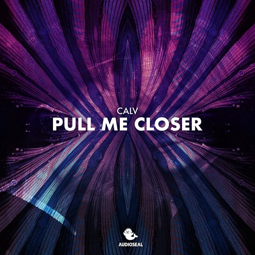 Pull Me Closer Calv