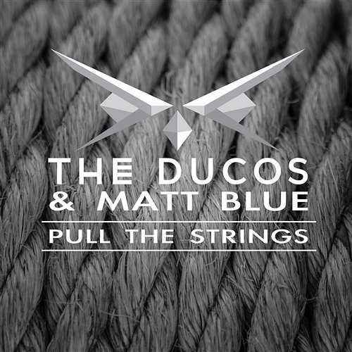 Pull The Strings The Ducos & Matt Blue