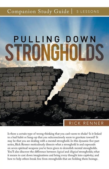 Pulling Down Strongholds Study Guide Rick Renner