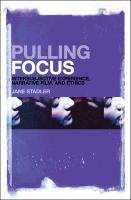 Pulling Focus: Intersubjective Experience, Narrative Film, and Ethics Stadler Jane