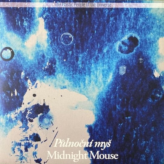 Pulnocni mys / Midnight Mouse (1984) Plastic People of the Universe