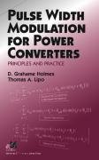 Pulse Width Modulation for Power Converters: Principles and Practice Holmes Grahame D., Lipo Thomas A., Holmes Graham