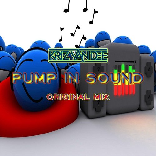 Pump In Sound KriZ Van Dee