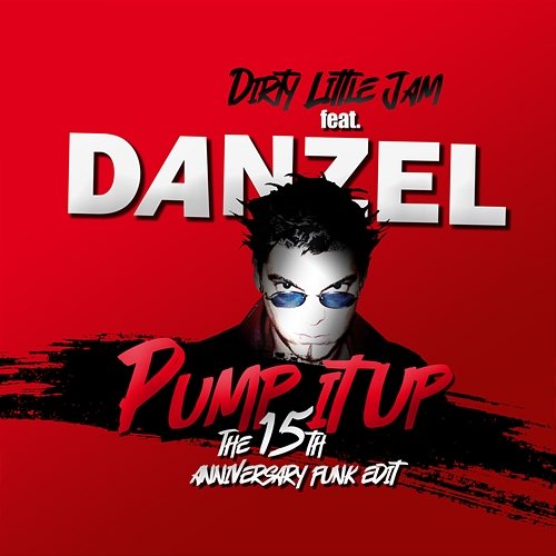 Pump It Up Dirty Little Jam feat. Danzel