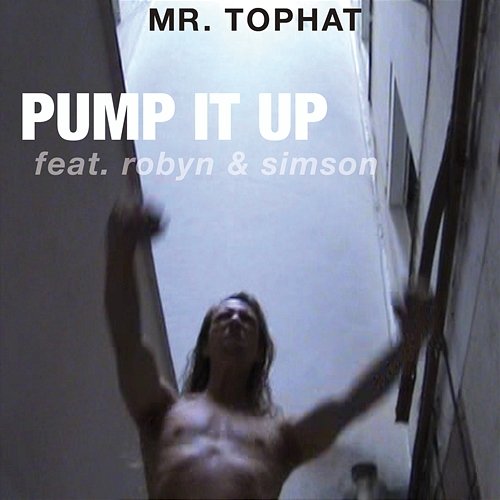 Pump It Up Mr. Tophat