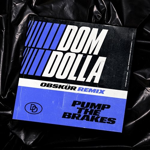 Pump the Brakes Dom Dolla