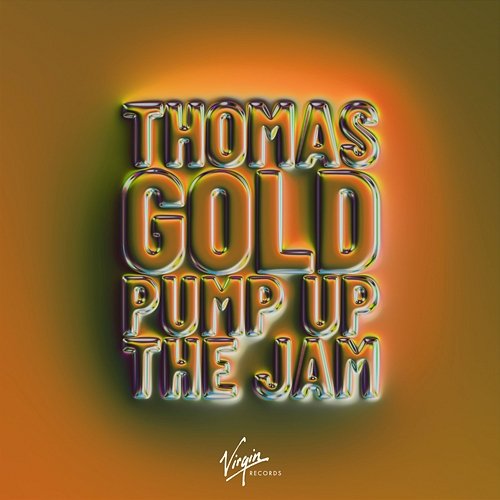 Pump Up The Jam Thomas Gold