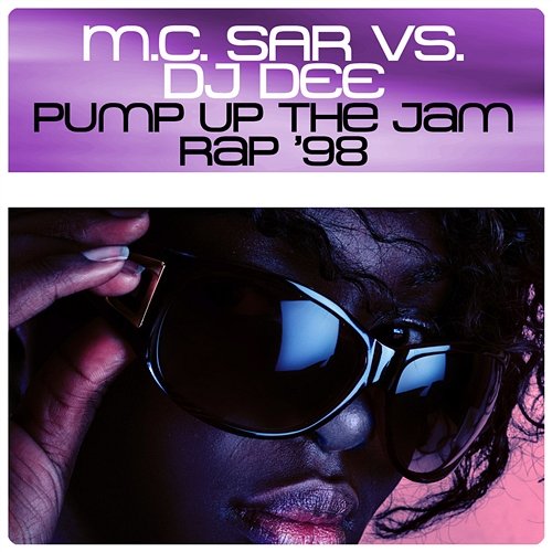 Pump Up The Jam Rap '98 M.c. Sar Vs. Dj Dee