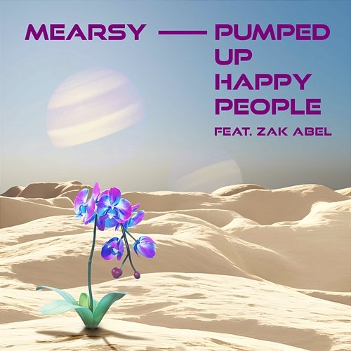Pumped Up Happy People MEARSY feat. Zak Abel