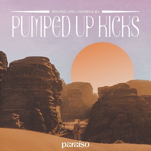 Pumped Up Kicks Chill Covers & Æj, Rolipso