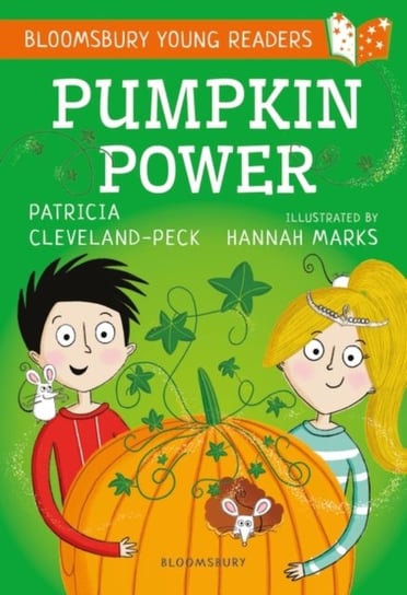 Pumpkin Power: A Bloomsbury Young Reader: Gold Book Band Cleveland-Peck Patricia