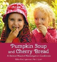 Pumpkin Soup and Cherry Bread Rosengren Rikke, Lyzet Nana