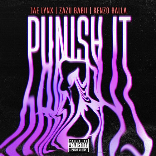 Punish It Jae Lynx, Zazu Babii feat. Kenzo Balla