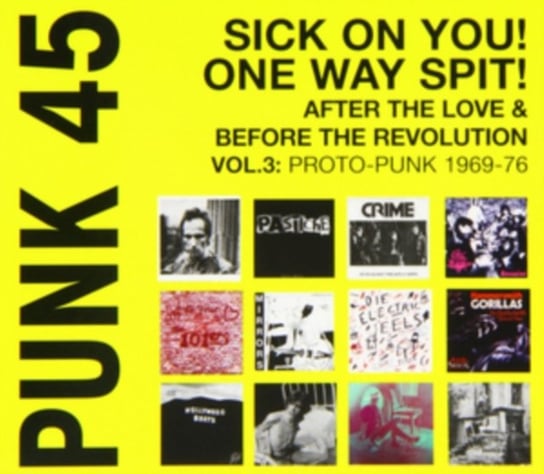 Punk 45: Sick On You! One Way Split! Proto-punk 1969-76 Various Artists