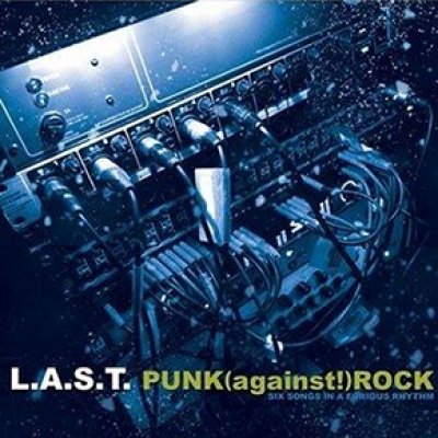 Punk (Against!) Rock L.A.S.T.