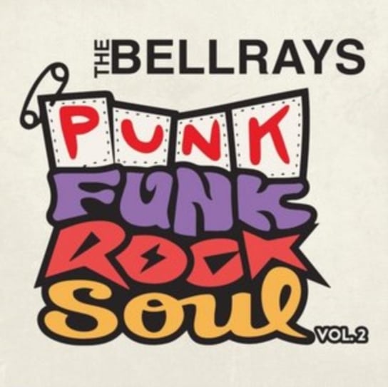 Punk Funk Rock Soul The BellRays