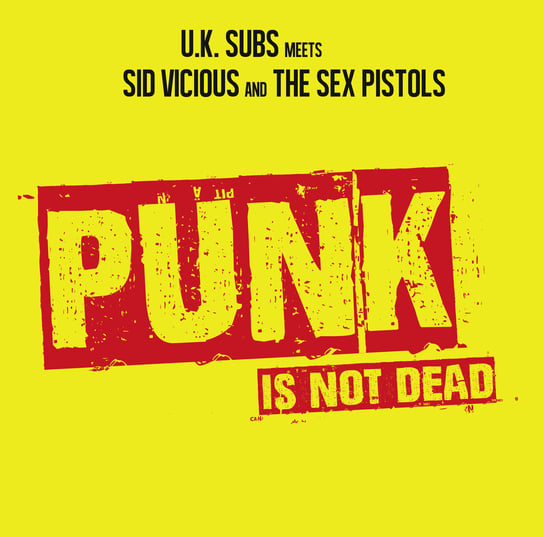 Punk Is Not Dead (lolorowy winyl) Uk Subs, The Sid Vicious Experience, Sex Pistols