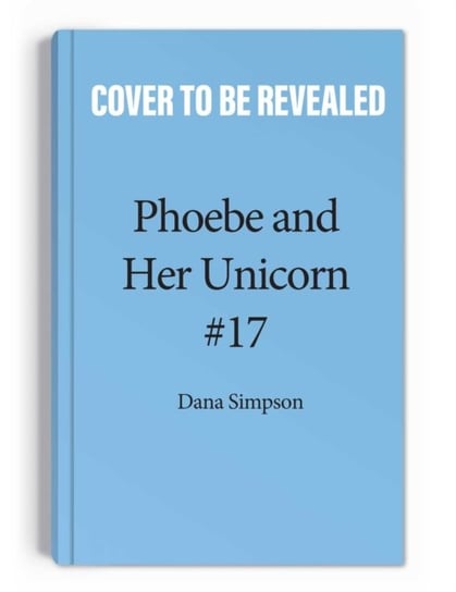 Punk Rock Unicorn: Another Phoebe and Her Unicorn Adventure Simpson Dana