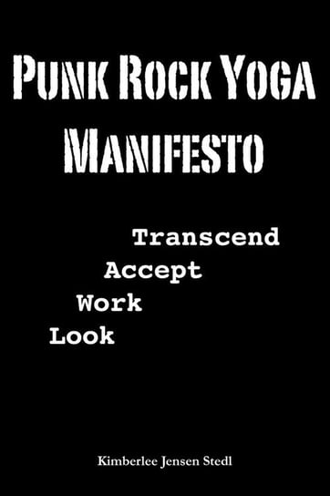 Punk Rock Yoga Manifesto Stedl Kimberlee