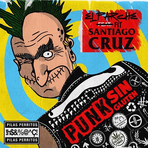 Punk Sin Gluten El Parche feat. Santiago Cruz