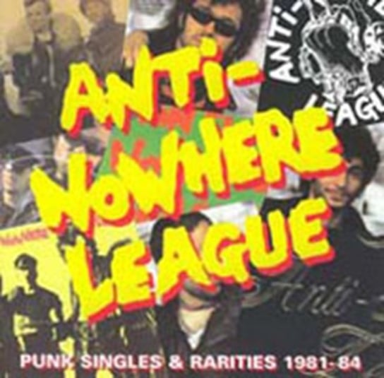Punk Singles & Rarities 1981-84 II Anti-Nowhere League