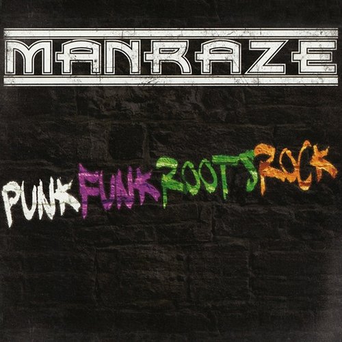 PunkFunkRootsRock Man Raze