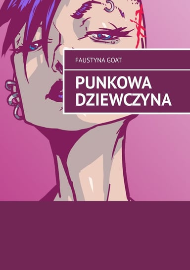 Punkowa dziewczyna Kozłowska Justyna