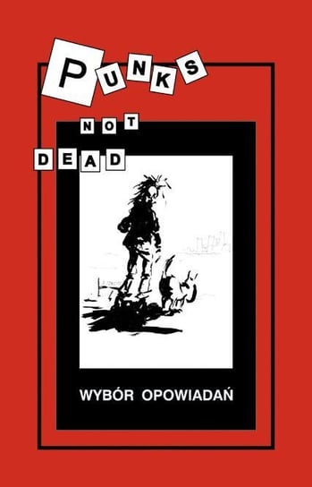 Punks not dead. Wybór opowiadań - ebook PDF Opracowanie zbiorowe