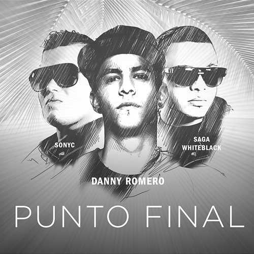 Punto Final Danny Romero feat. Saga & Sonyc