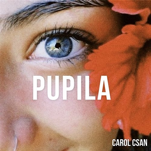 Pupila Carol Csan