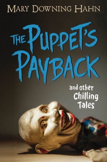 Puppets Payback and Other Chilling Tales Hahn Mary Downing