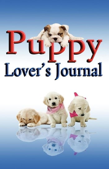 Puppy Lover's Journal Feeney Rik