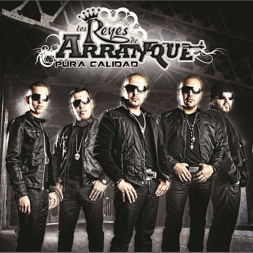 Pura Calidad (Deluxe Edition) Los Reyes De Arranque