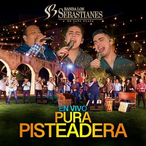 Pura Pisteadera En Vivo Banda Los Sebastianes De Saúl Plata