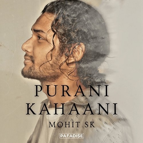 Purani Kahaani Mohit SK