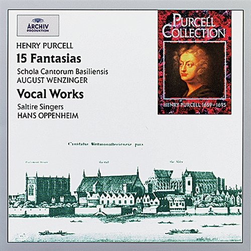 Purcell: 15 Fantasias & Vocal Works Schola Cantorum Basiliensis, August Wenzinger, Saltire Singers, Hans Oppenheim