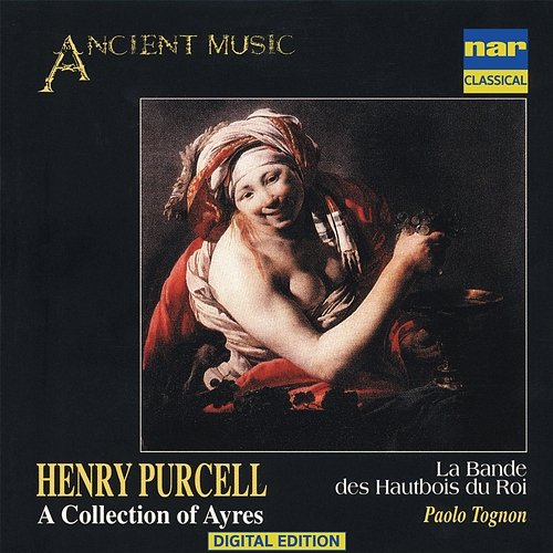 Purcell: A Collection of Ayres Paolo Tognon, La Bande des Hautbois du Roi