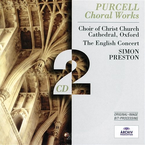 Purcell: Choral Works The English Concert, Simon Preston