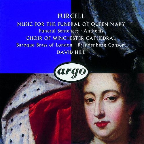 Purcell: Funeral Sentences Winchester Cathedral Choir, The Brandenburg Consort, Baroque Brass Of London, David Hill