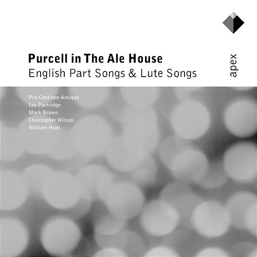 Purcell in the Ale House - English Part Songs & Lute Songs Mark Brown, Ian Partridge & Pro Cantione Antiqua
