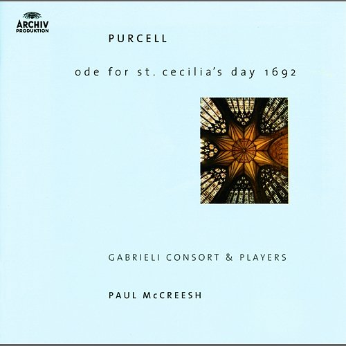 Purcell: Hail, Bright Cecilia!, Z. 328 Ode For St. Cecilia's Day - The Airy Violin Julian Podger, Gabrieli, Paul McCreesh